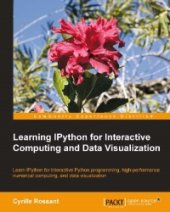 book Learning IPython for Interactive Computing and Data Visualization: Learn IPython for interactive Python programming, high-performance numerical computing, and data visualization