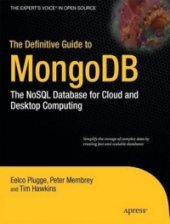 book The Definitive Guide to MongoDB: The NoSQL Database for Cloud and Desktop Computing