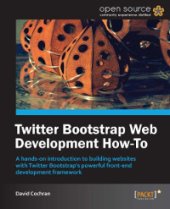 book Twitter Bootstrap Web Development How-To: A hands-on introduction to building websites with Twitter Bootstrap's powerful front-end development framework