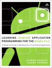 book Learning Android Application Programming for the Kindle Fire: A Hands-On Guide to Building Your First Android Application