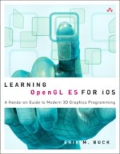 book Learning OpenGL ES for iOS: A Hands-on Guide to Modern 3D Graphics Programming