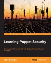 book Learning Puppet Security: Secure your IT environments with the powerful security tools of Puppet