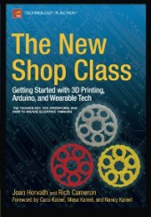 book The New Shop Class: Getting Started with 3D Printing, Arduino, and Wearable Tech