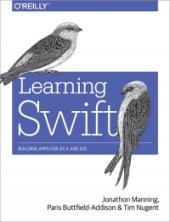 book Learning Swift: Building Apps for OS X and iOS