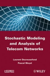 book Stochastic Modeling and Analysis of Telecoms Networks