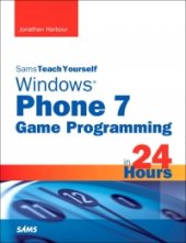book Sams Teach Yourself Windows Phone 7 Game Programming in 24 Hours