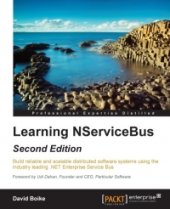 book Learning NServiceBus, 2nd Edition: Build reliable and scalable distributed software systems using the industry leading .NET Enterprise Service Bus