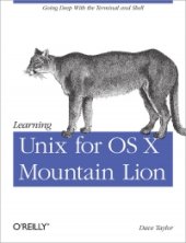 book Learning Unix for OS X Mountain Lion: Going Deep With the Terminal and Shell