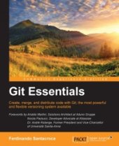 book Git Essentials: Create, merge, and distribute code with Git, the most powerful and flexible versioning system available