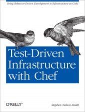 book Test-Driven Infrastructure with Chef: Bring behaviour-driven development to infrastructure as code