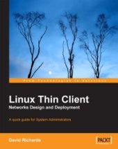 book Linux Thin Client Networks Design and Deployment: A quick guide for System Administrators