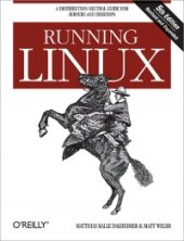 book Running Linux, 5th Edition: A Distribution-Neutral Guide for Servers and Desktops