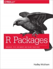 book R Packages: Organize, Test, Document, and Share Your Code