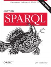 book Learning SPARQL, 2nd Edition: Querying and Updating with SPARQL 1.1