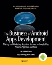 book The Business of Android Apps Development, 2nd Edition: Making and Marketing Apps that Succeed on Google Play, Amazon Appstore and More