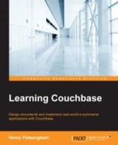 book Learning Couchbase: Design documents and implement real world e-commerce applications with Couchbase