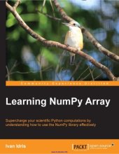 book Learning NumPy Array: Supercharge your scientific Python computations by understanding how to use the NumPy library effectively