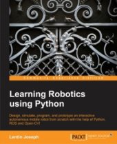 book Learning Robotics Using Python: Design, simulate, program, and prototype an interactive autonomous mobile robot from scratch with the help of Python, ROS, and Open-CV!