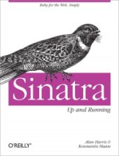 book Sinatra: Up and Running: Ruby for the Web, Simply