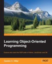 book Learning Object-Oriented Programming: Explore and crack the OOP code in Python, JavaScript, and C#