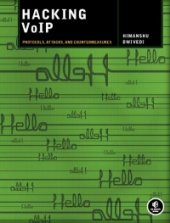 book Hacking VoIP: Protocols, Attacks, and Countermeasures