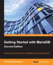 book Getting Started with MariaDB, 2nd Edition: Explore the powerful features of MariaDB with practical examples