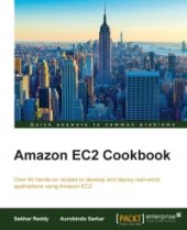 book Amazon EC2 Cookbook: Over 40 hands-on recipes to develop and deploy real-world applications using Amazon EC2