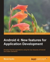 book Android 4: New Features for Application Development: Develop Android applications using the new features of Android Ice Cream Sandwich