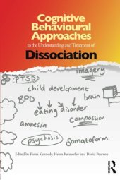 book Cognitive Behavioural Approaches to the Understanding and Treatment of Dissociation