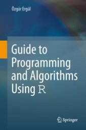 book Guide to Programming and Algorithms Using R