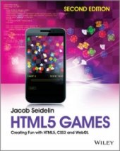 book HTML5 Games, 2nd Edition: Creating Fun with HTML5, CSS3 and WebGL