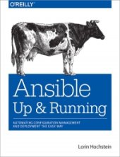 book Ansible: Up and Running: Automating Configuration Management and Deployment the Easy Way