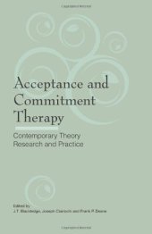 book Acceptance and Commitment Therapy: Contemporary Theory, Research and Practice