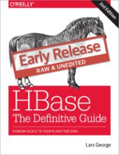 book HBase: The Definitive Guide, 2nd Edition: Random Access to Your Planet-Size Data