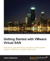 book Getting Started with VMware Virtual SAN: Build optimal, high-performance, and resilient software-defined storage on VSAN for your vSphere infrastructure