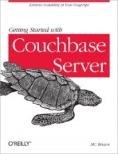 book Getting Started with Couchbase Server: Extreme Scalability at Your Fingertips