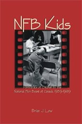 book NFB Kids: Portrayals of Children by the National Film Board of Canada, 1939-1989