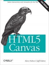 book HTML5 Canvas, 2nd Edition: Native Interactivity and Animation for the Web