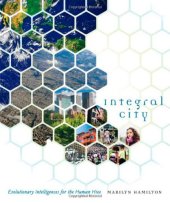 book Integral City: Evolutionary Intelligences for the Human Hive