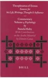 book Theophrastus of Eresus. Sources for His Life, Writings, Thought and Influence: Commentary, Volume 4: Psychology (Texts 265-327)