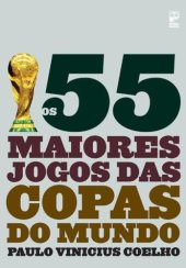 book Os 55 maiores jogos das Copas do Mundo