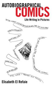 book Autobiographical Comics: Life Writing in Pictures