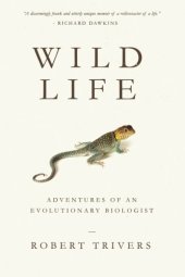 book Wild Life: Adventures of an Evolutionary Biologist