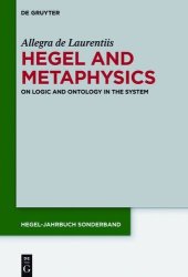 book Hegel and Metaphysics: On Logic and Ontology in the System