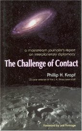 book The Challenge of Contact A Mainstream Journalist’s Report on Interplanetary