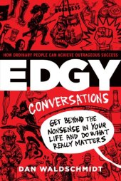 book Edgy Conversations: How Ordinary People Can Achieve Outrageous Success