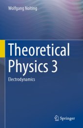 book Theoretical Physics 3 : Electrodynamics