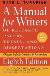 book A Manual for Writers of Research Papers, Theses, and Dissertations: Chicago Style for Students and Researchers