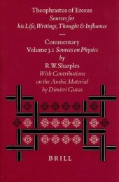 book Theophrastus of Eresus. Sources for His Life, Writings, Thought and Influence: Commentary, Volume 3.1: Sources on Physics (Texts 137-223)