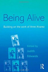 book Being Alive: Building on the Work of Anne Alvarez